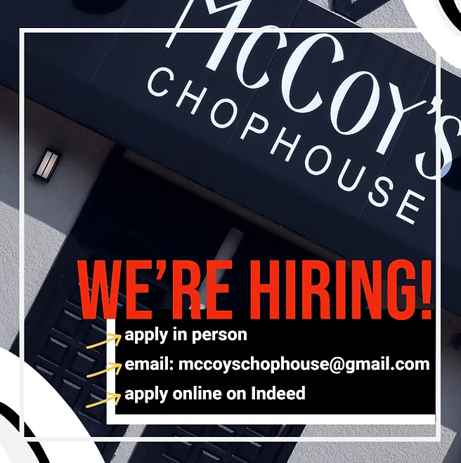 An advertisement for mccoy 's chophouse says they are hiring