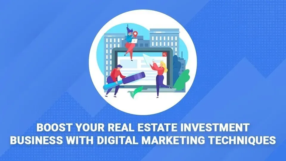 A poster that says `` boost your real estate investment business with digital marketing techniques ''