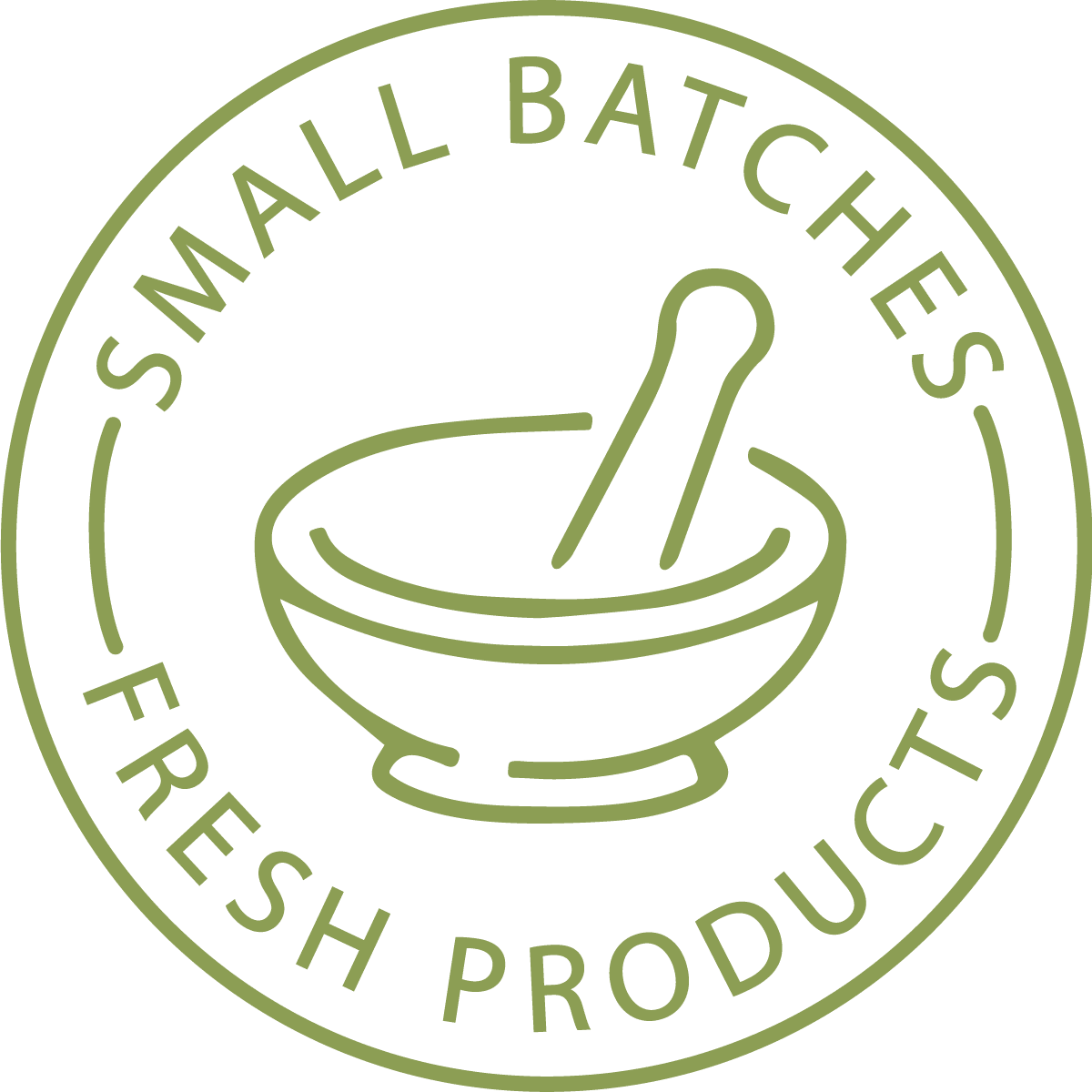 SMALL BATCHES - FRESH PRODUCTS