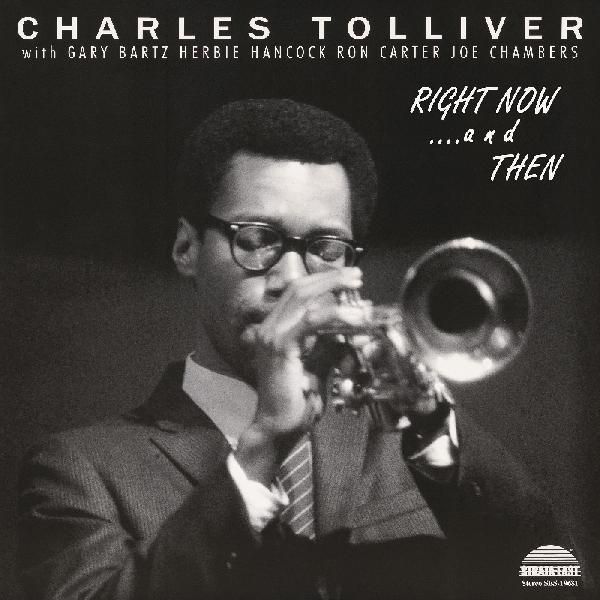 Charles Tolliver All Stars: Right Now…and Then