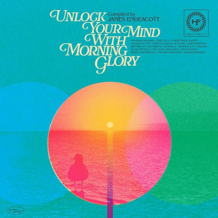 Unlock Your Mind With Morning Glory - Compiled By James Endeacott