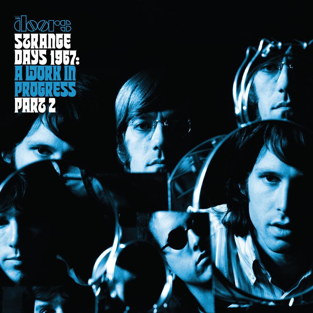 Strange Days 1967: A work in progress Pt 2
