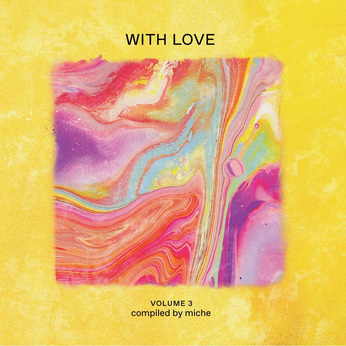 With Love Volume 3: Compiled By Miche
