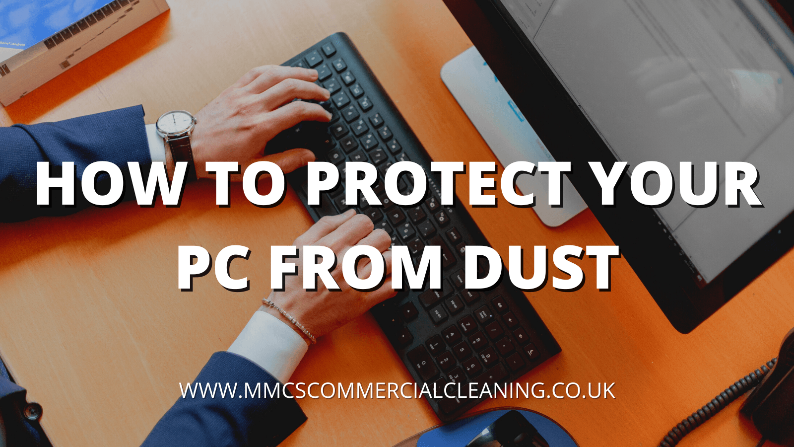 How to Protect your PC from Dust