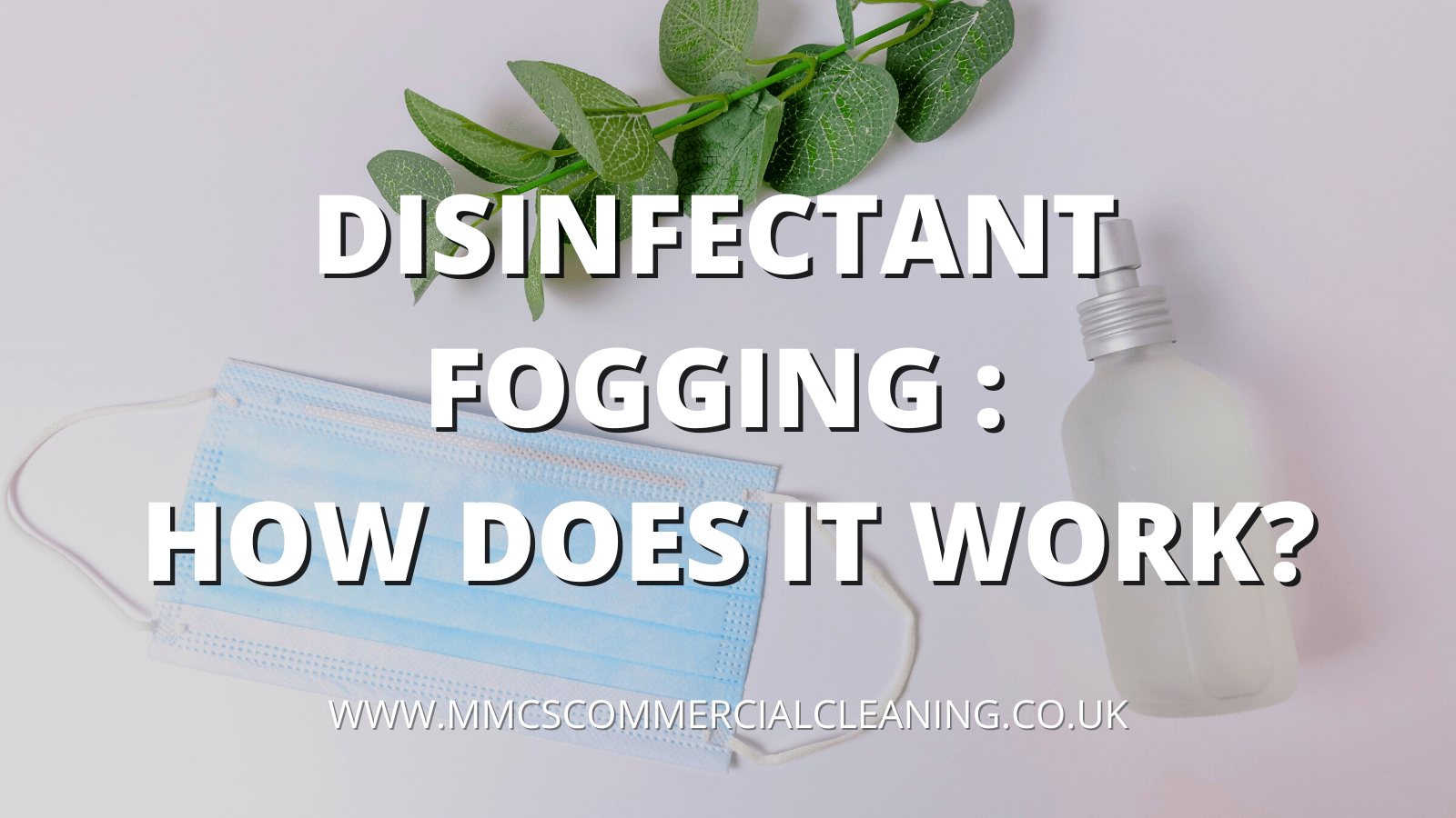 Disinfectant Fogging How does it Work?