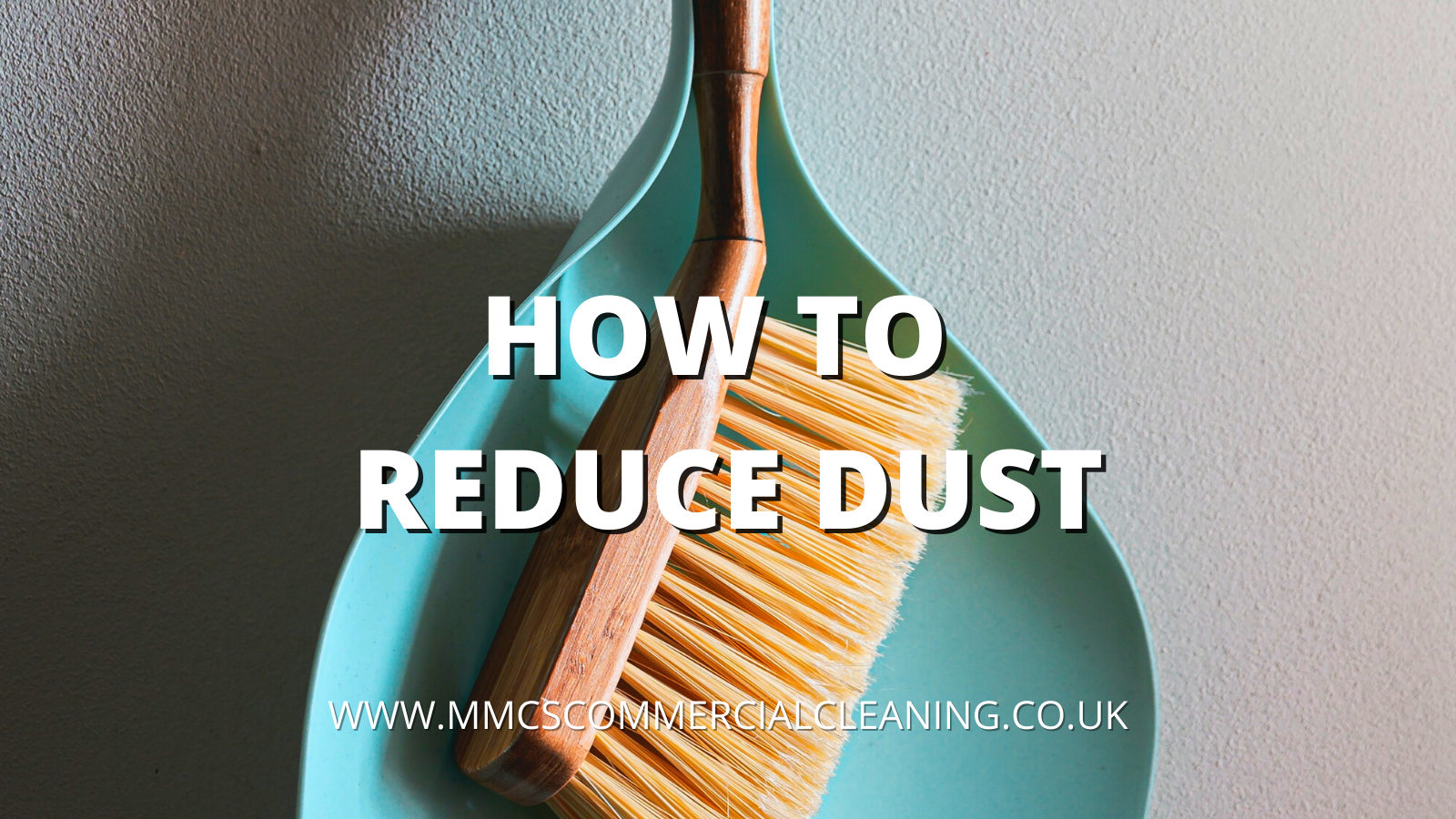 How to Reduce Dust