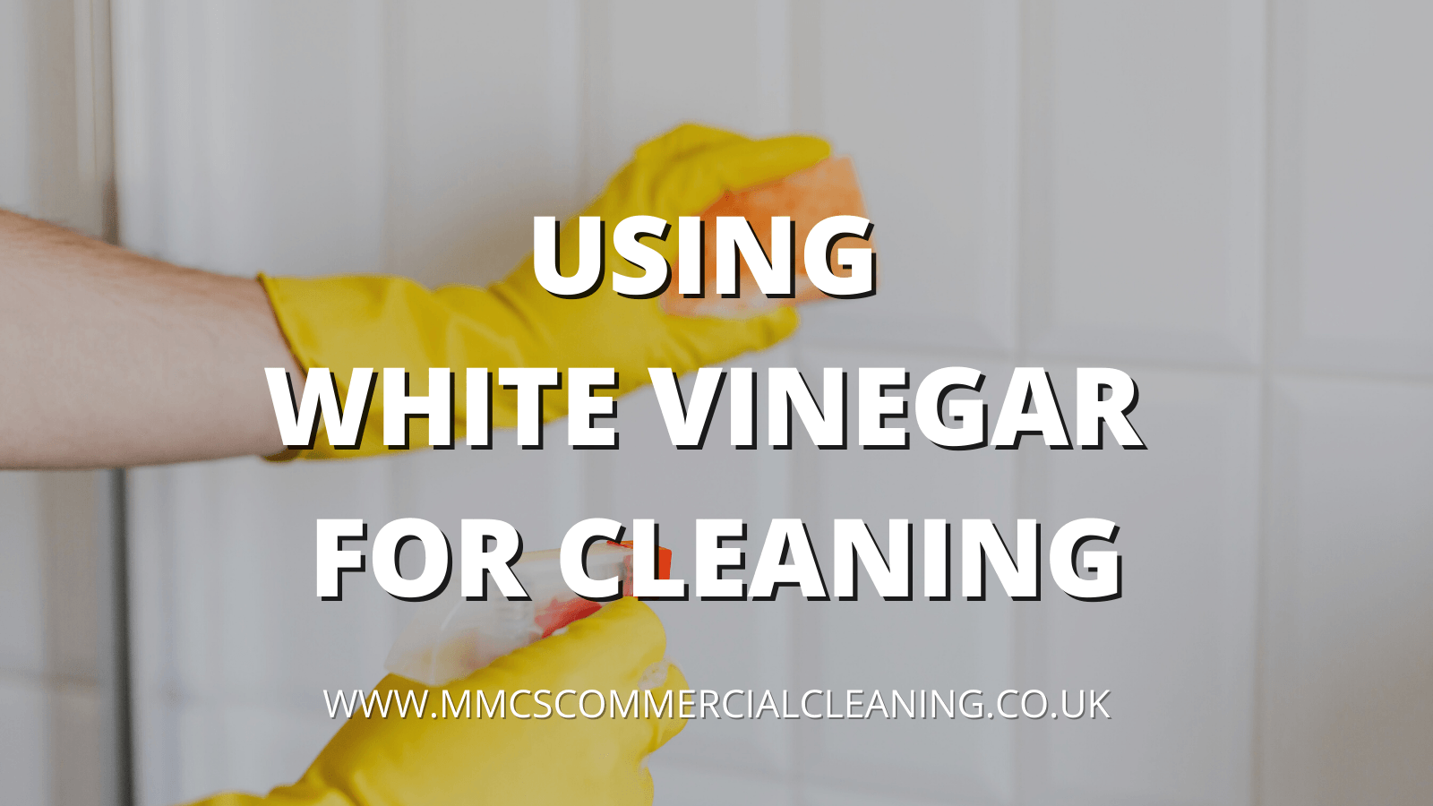Using White Vinegar for Cleaning