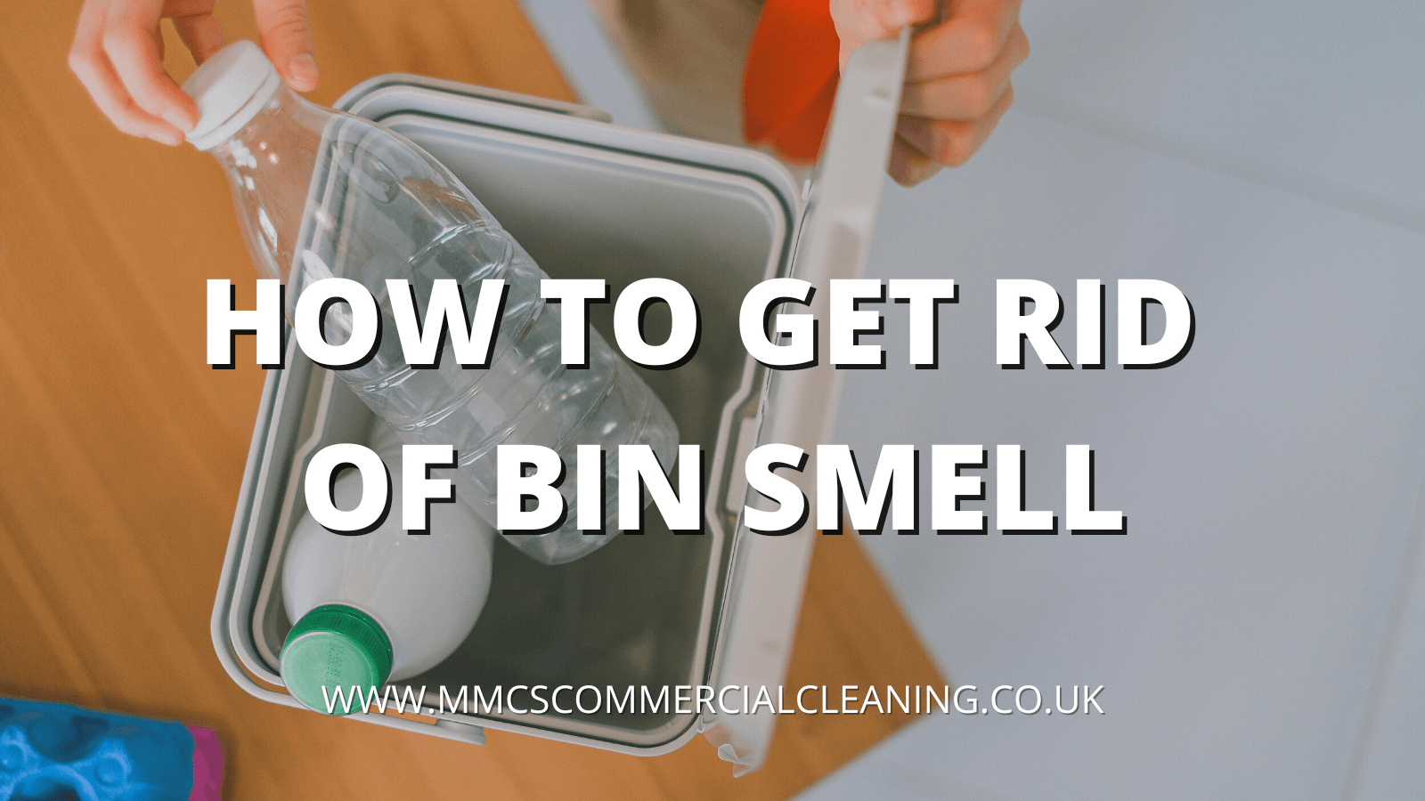 How to Get Rid of Bin Smell