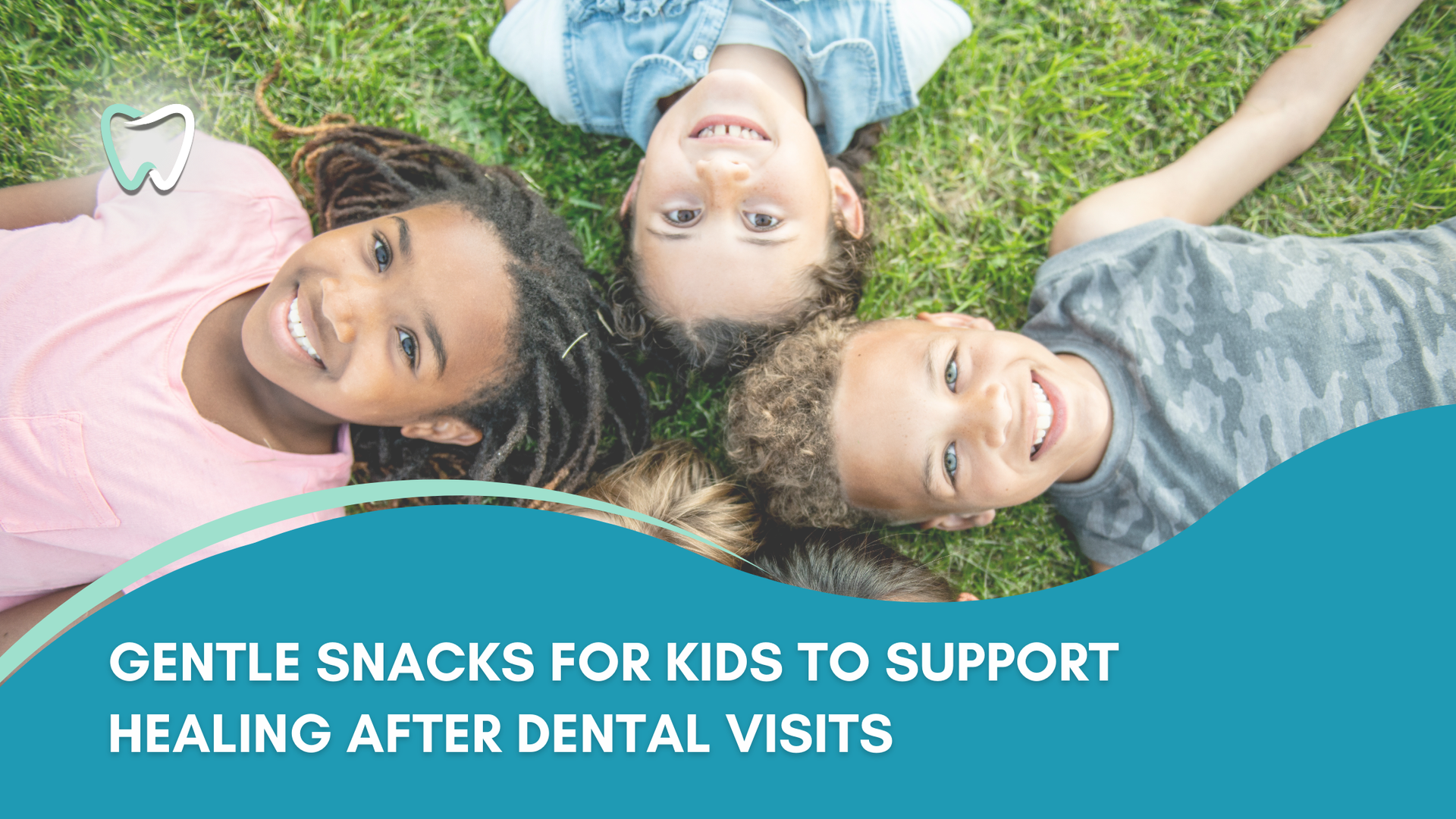Three smiling children lying on grass; text: Gentle snacks for kids after dental visits.