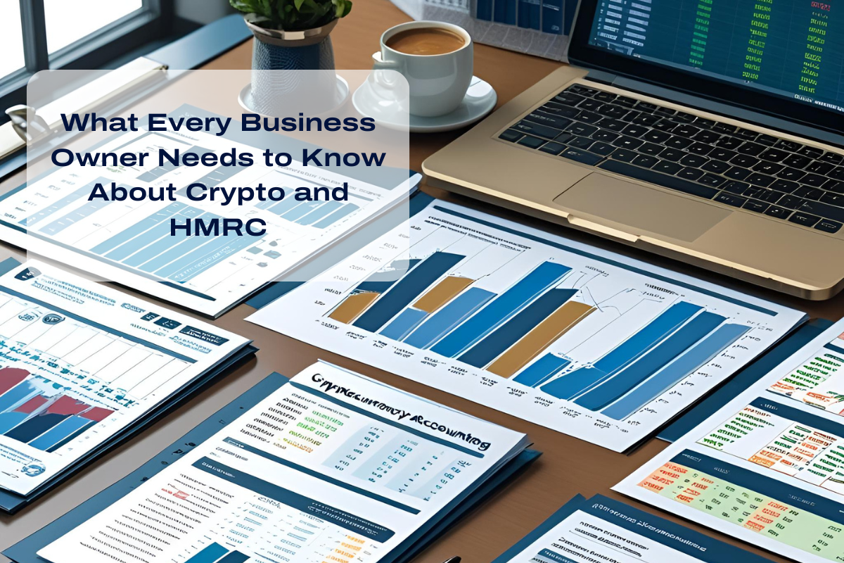What Every Business Owner Needs to Know About Crypto and HMRC