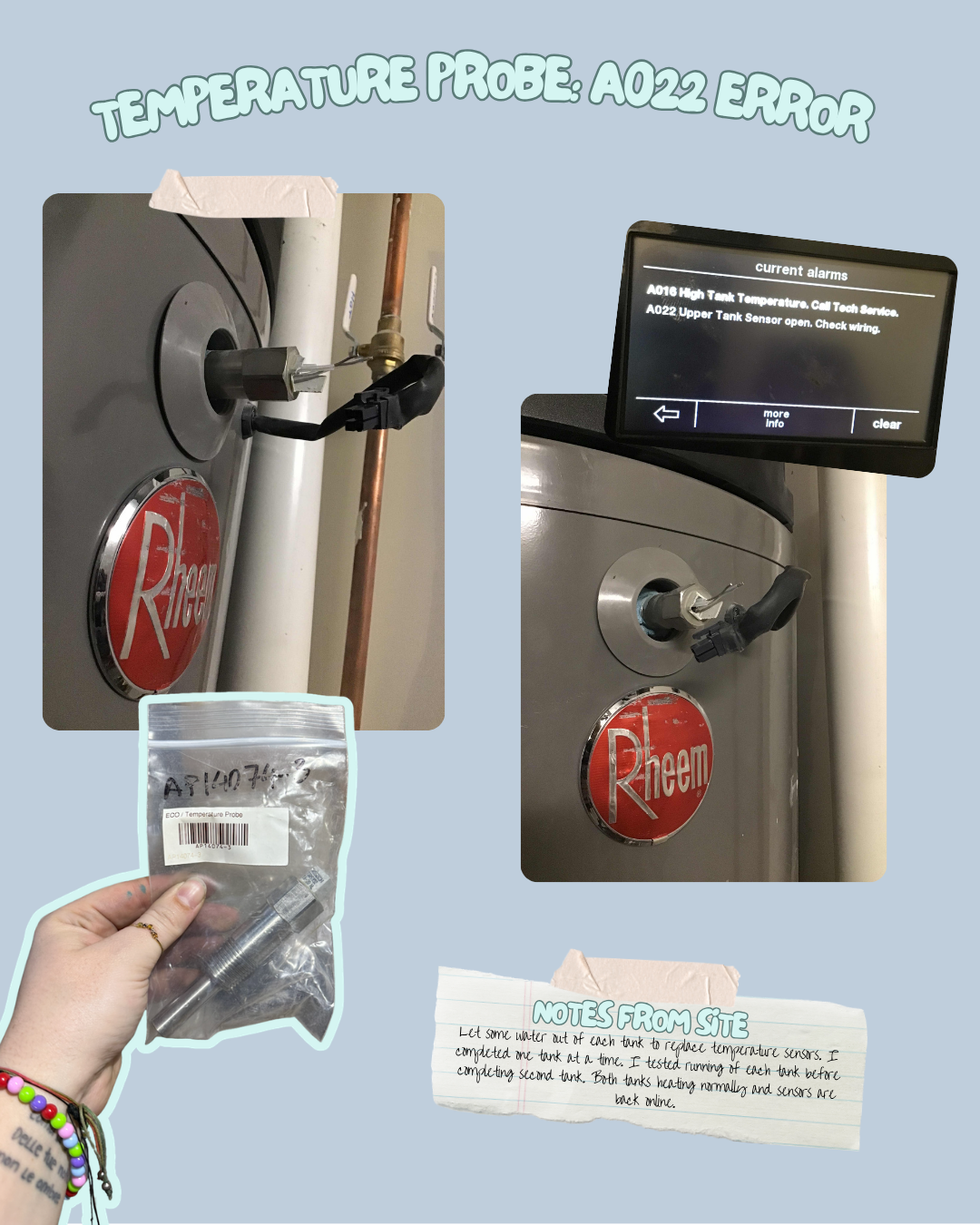 Rheem Triton A022 Error Code from Temperature Probe Issue. Taped on photo of temperature probe in unit, AP14074-3 replacement temperature probe, and notes from job site