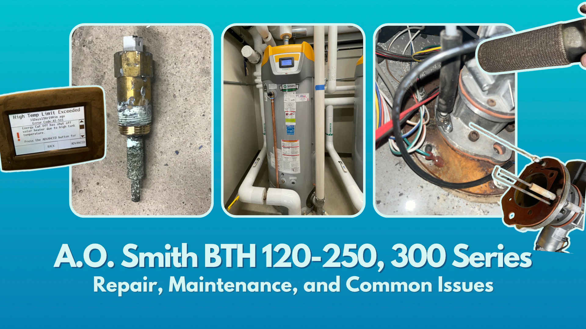 A.O. Smith BTH water heater common issues, corroded temperature sensor, burner, blower, error code