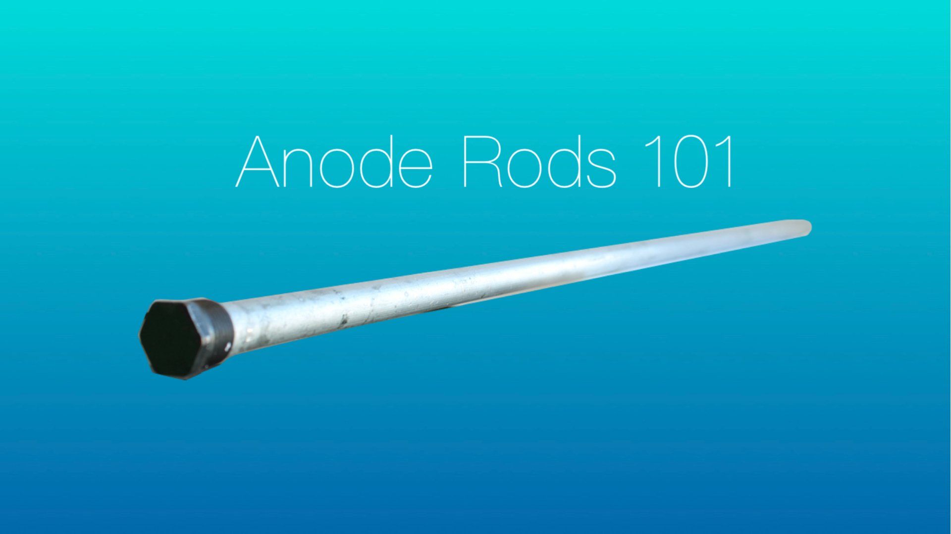 Water Heater Anode Rods 101