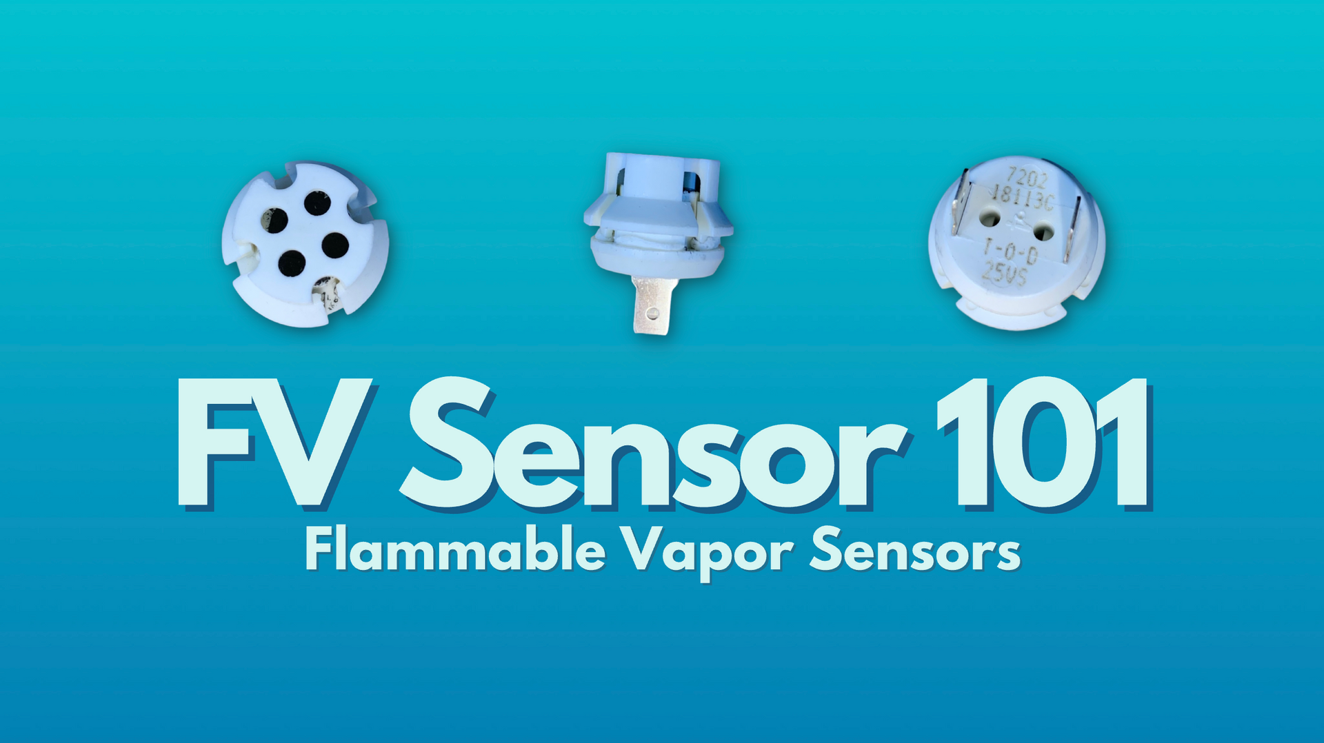 Flammable Vapor Sensor / FV Sensor top, side views with text FV Sensor 101