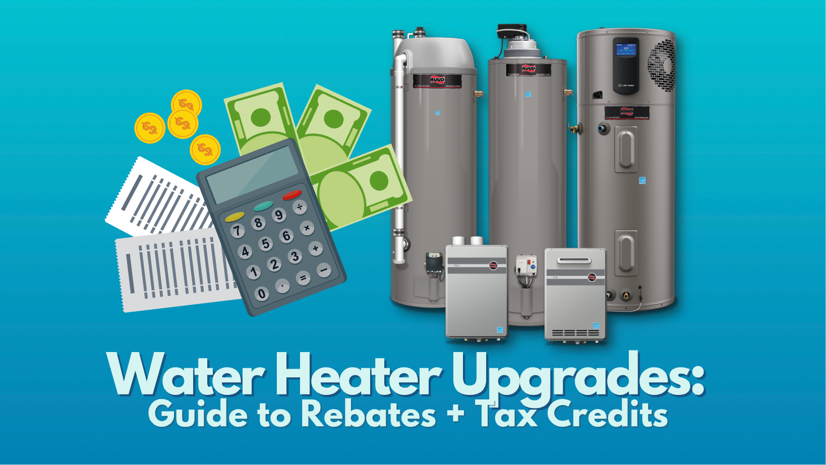 Ruud High Efficiency Water Heater Product Group with money and tax icons on blue background