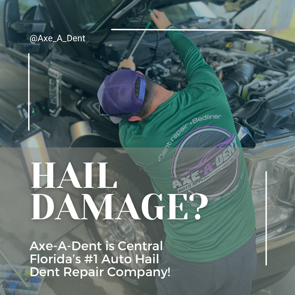 Person repairing hail damage on a car, advertising Axe-A-Dent, Central Florida's #1 auto hail dent repair company | Axe-A-Dent Auto Collision