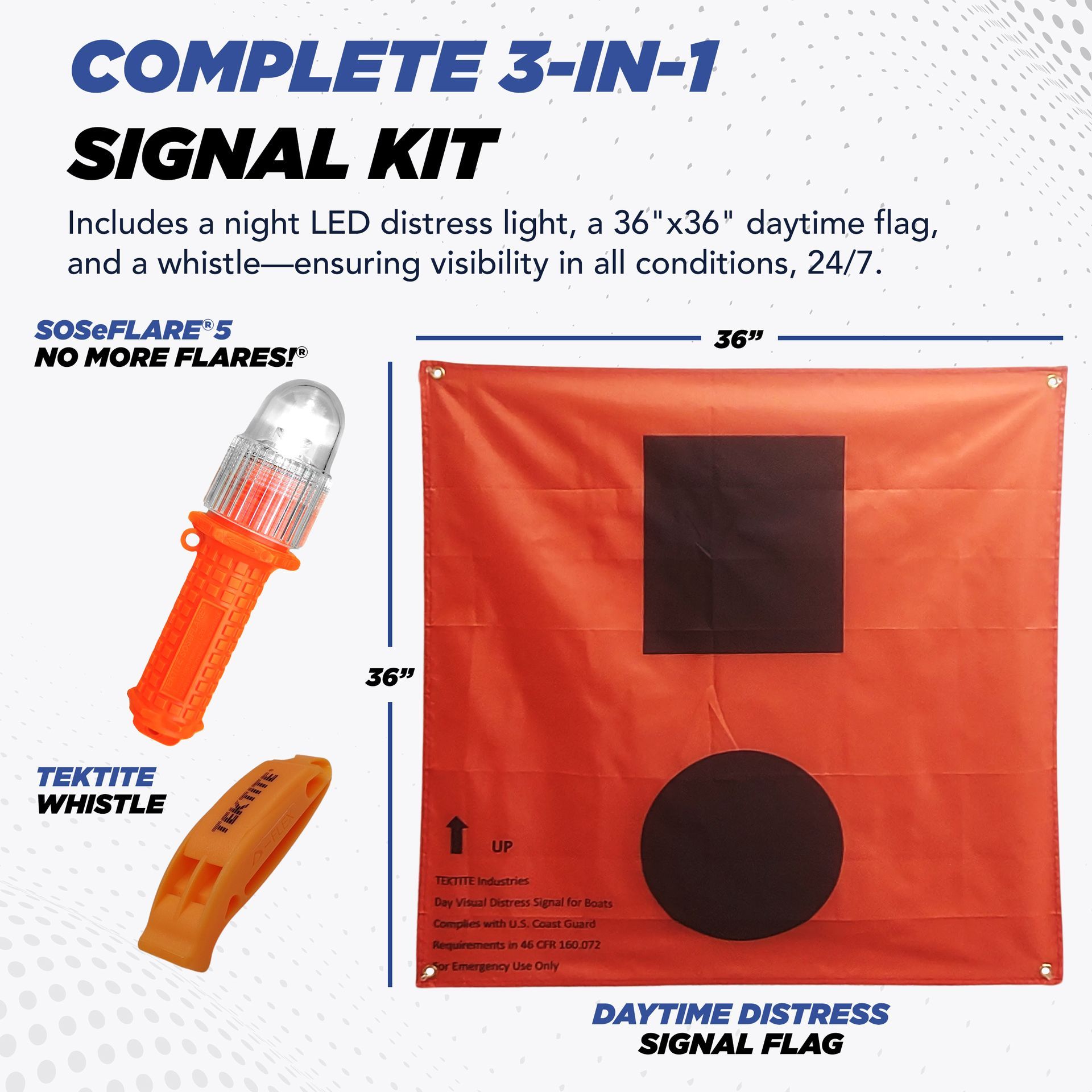 3-in-1 signal kit includes a distress light, orange flag, and whistle. Aimed to ensure visibility in all conditions.