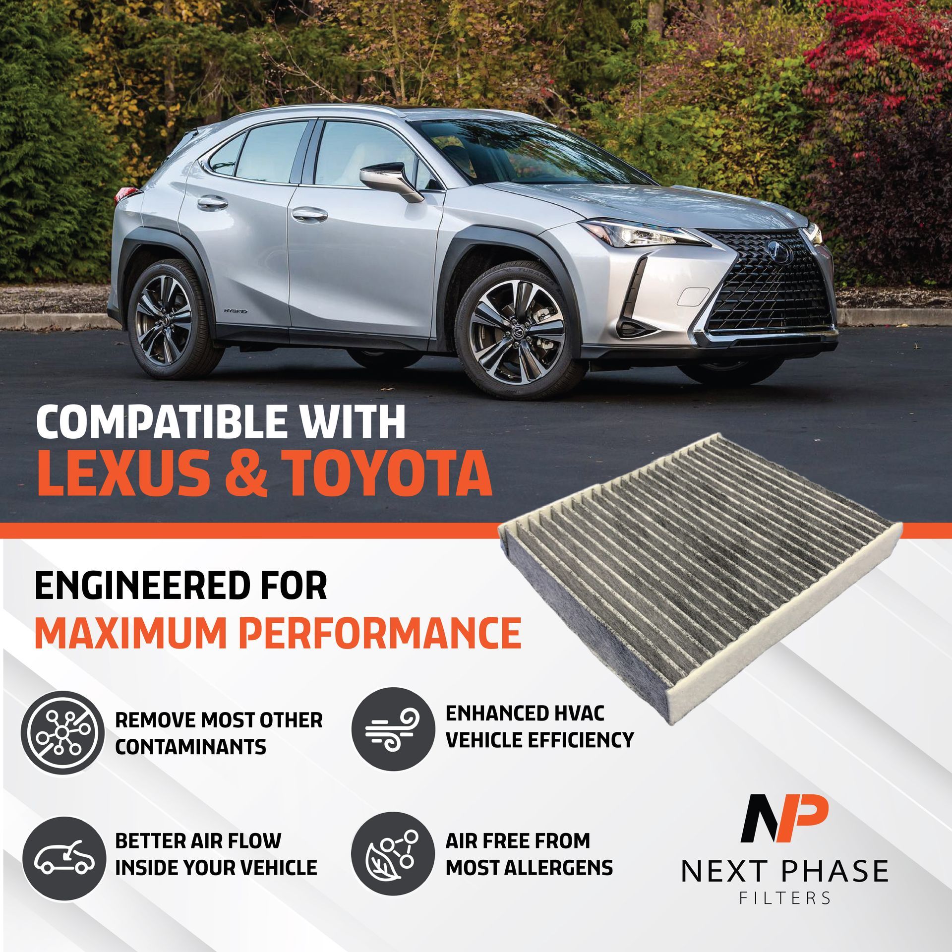 A lexus and toyota are compatible with next phase air filter