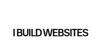 Black text reading “I BUILD WEBSITES” on a white background