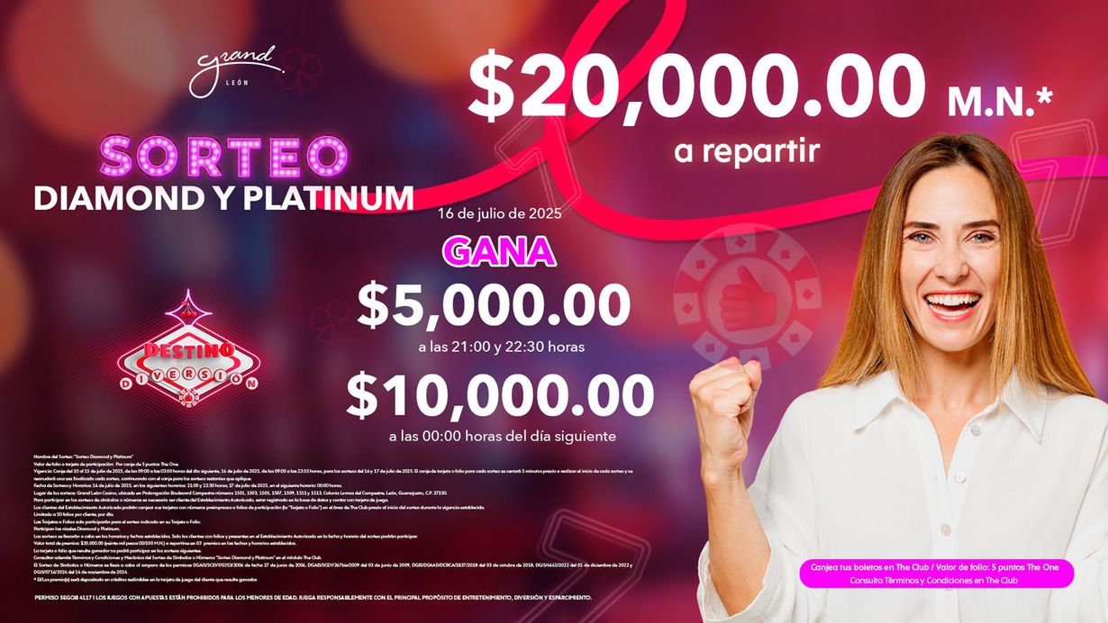 Nos vemos en el Sorteo Diamond y Platinum por $20,000 M.N.* a repartir el 16 de julio de 2025