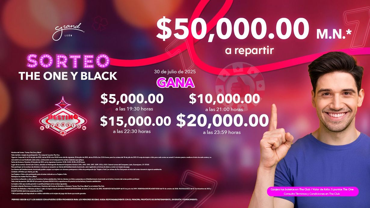 Sorteo The One y Black con $50,000 M.N.* a repartir el  30 de julio de 2025