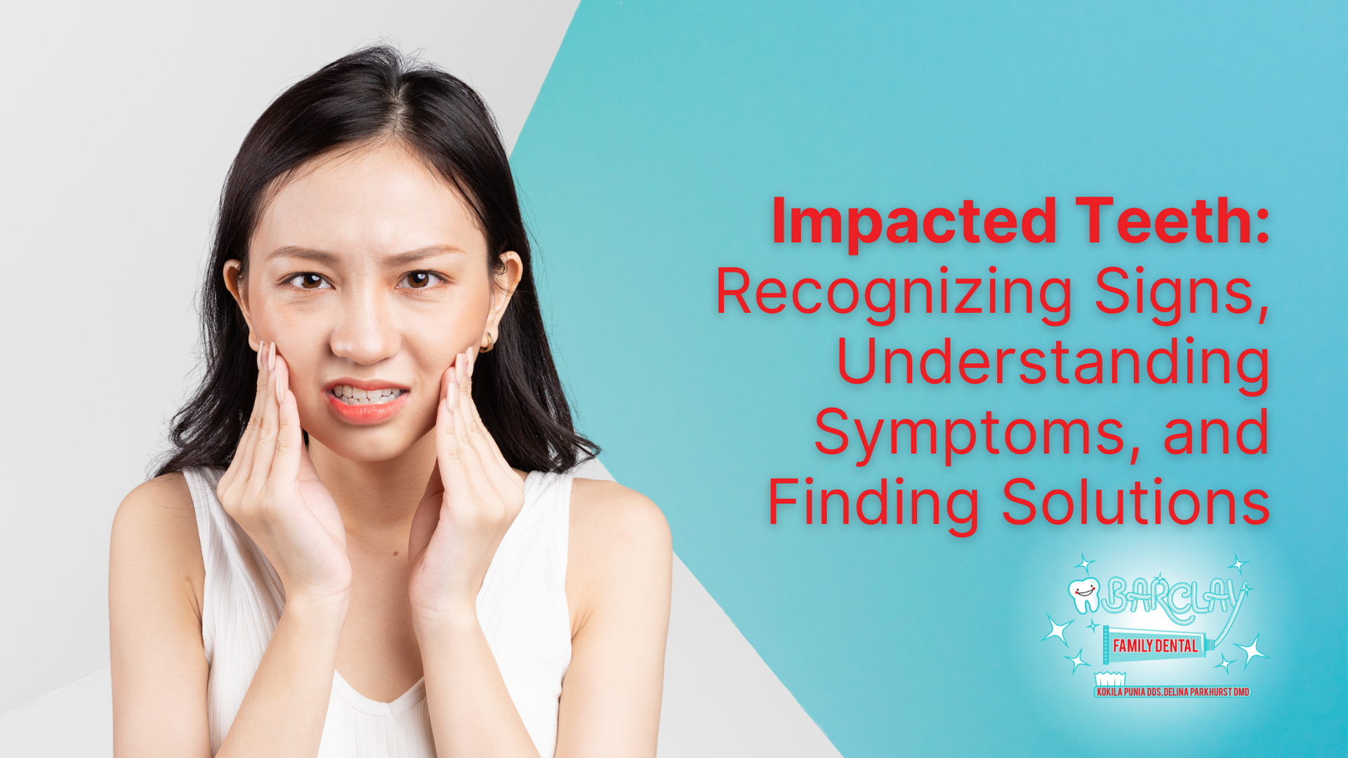 A woman with impacted teeth is recognizing signs , understanding symptoms , and finding solutions.