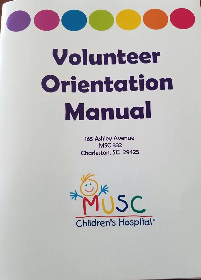 A volunteer orientation manual for musc children 's hospital