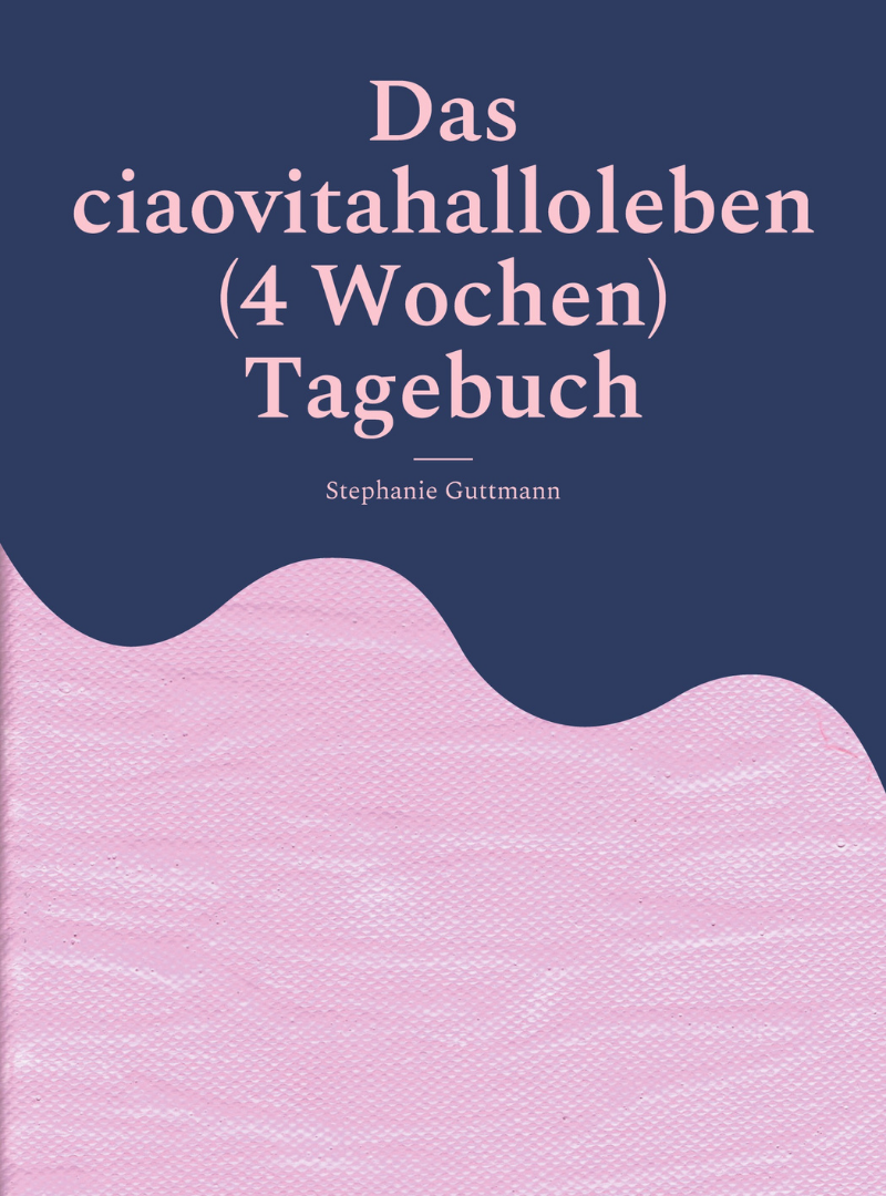 Das ciaovitahalloleben (4 Wochen) Tagebuch.
Journaling, schreib Tagebuch.
In den nächsten vier Wochen bist Du glücklicher.
