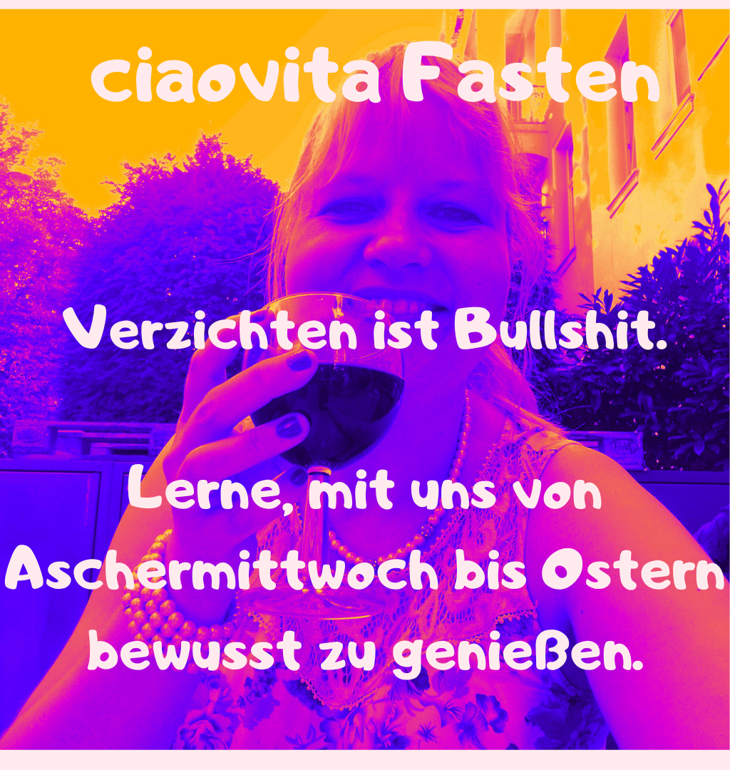  ciaovita Fasten
Verzichten ist Bullshit.
Lerne, mit uns von Aschermittwoch bis Ostern bewusst zu genießen.
