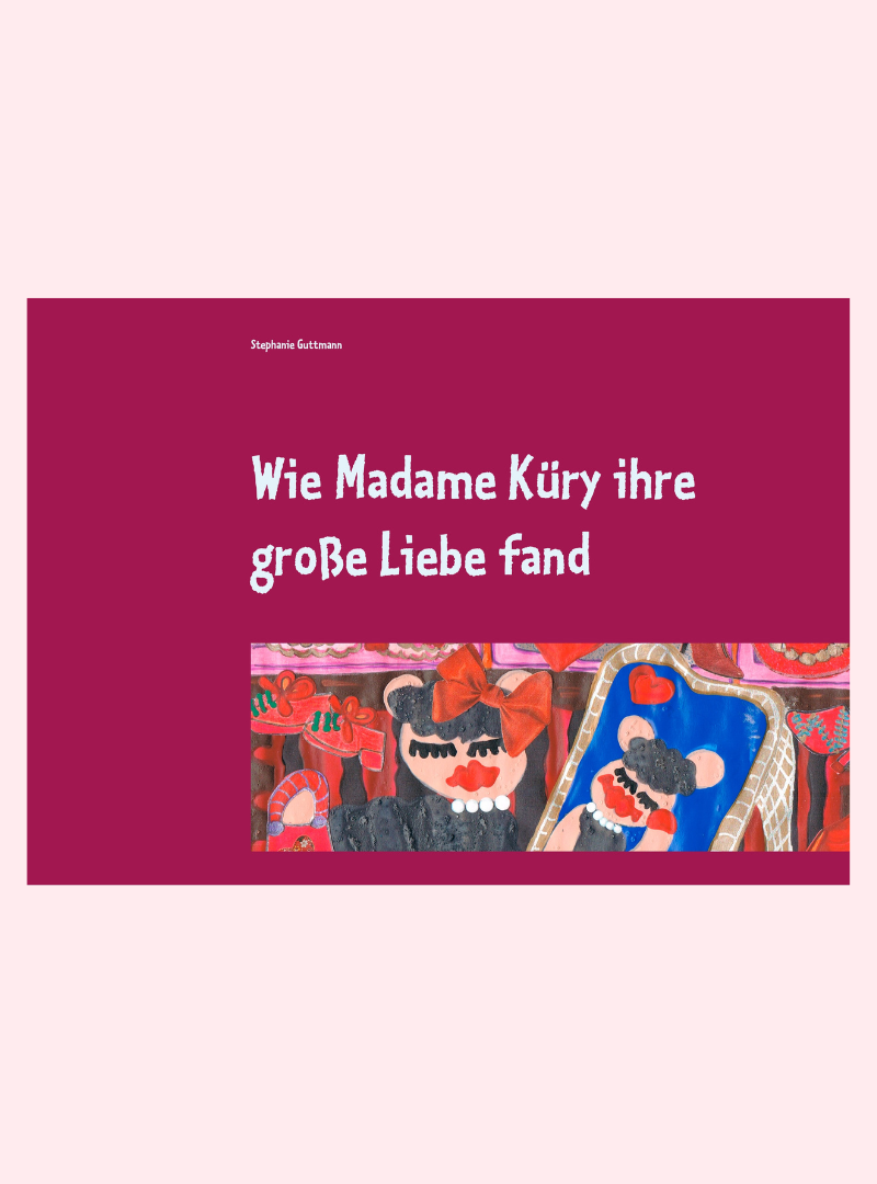 Wie Madame Küry ihre große Liebe fand.
Oder wie Madame Küry gelernt hat,
 sich selbst zu lieben.
