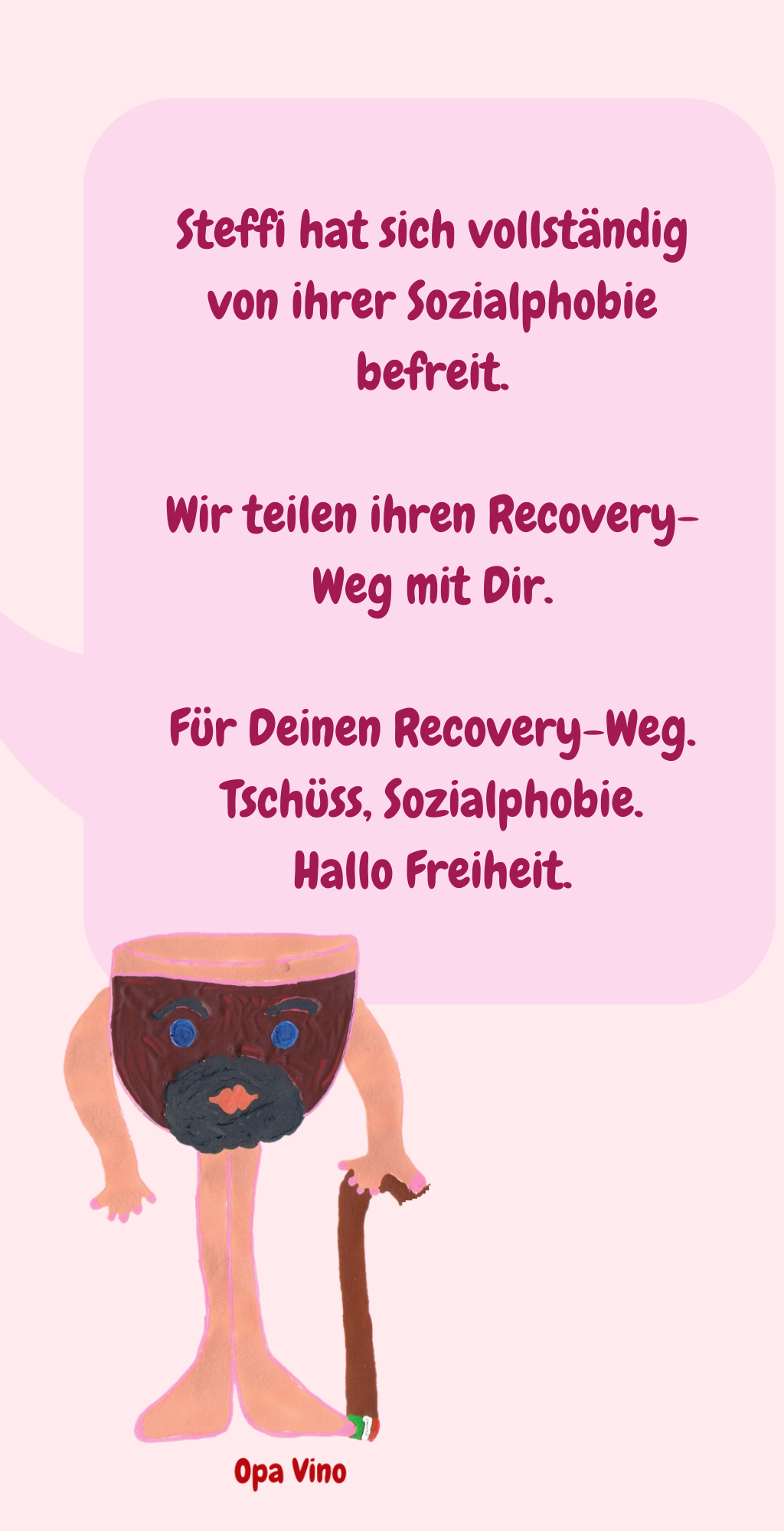 
Steffi hat sich vollständig von ihrer Sozialphobie befreit.
Wir teilen ihren Recovery-Weg mit Dir.
Für Deinen Recovery-Weg.
Tschüss, Sozialphobie.
Hallo Freiheit.

