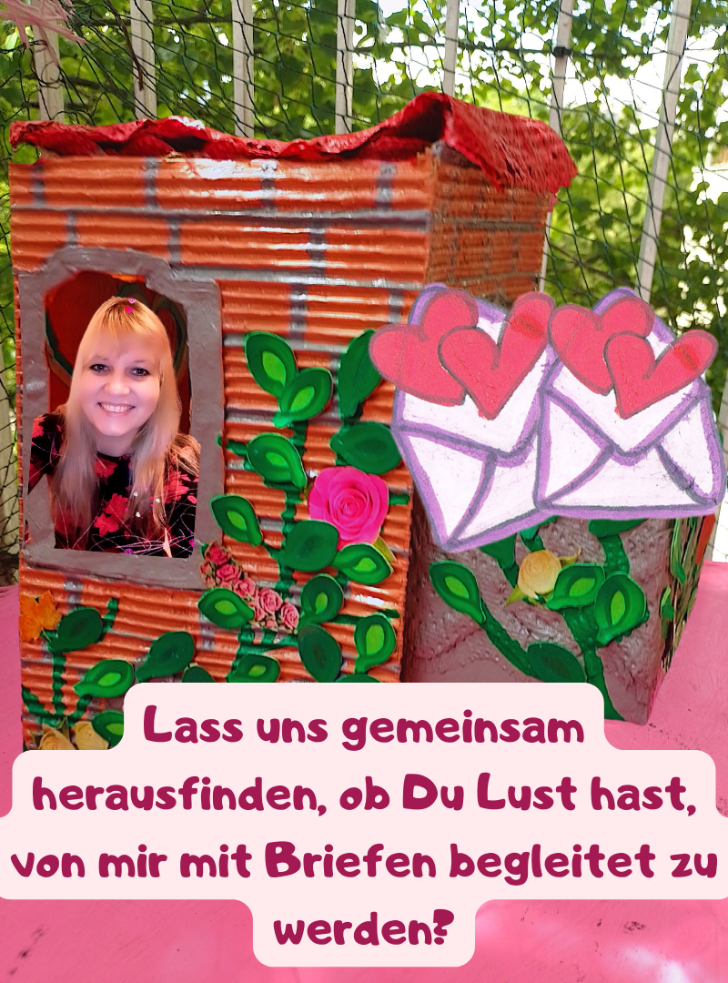 Lass uns gemeinsam herausfinden, ob Du Lust hast, von mir mit Briefen begleitet zu werden?