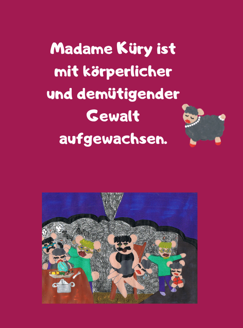 Madame Küry ist mit körperlicher und demütigender Gewalt aufgewachsen.