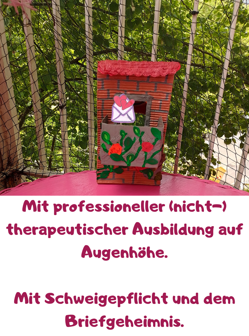 Mit professioneller (nicht-) therapeutischer Ausbildung auf Augenhöhe.
Mit Schweigepflicht und dem Briefgeheimnis.
