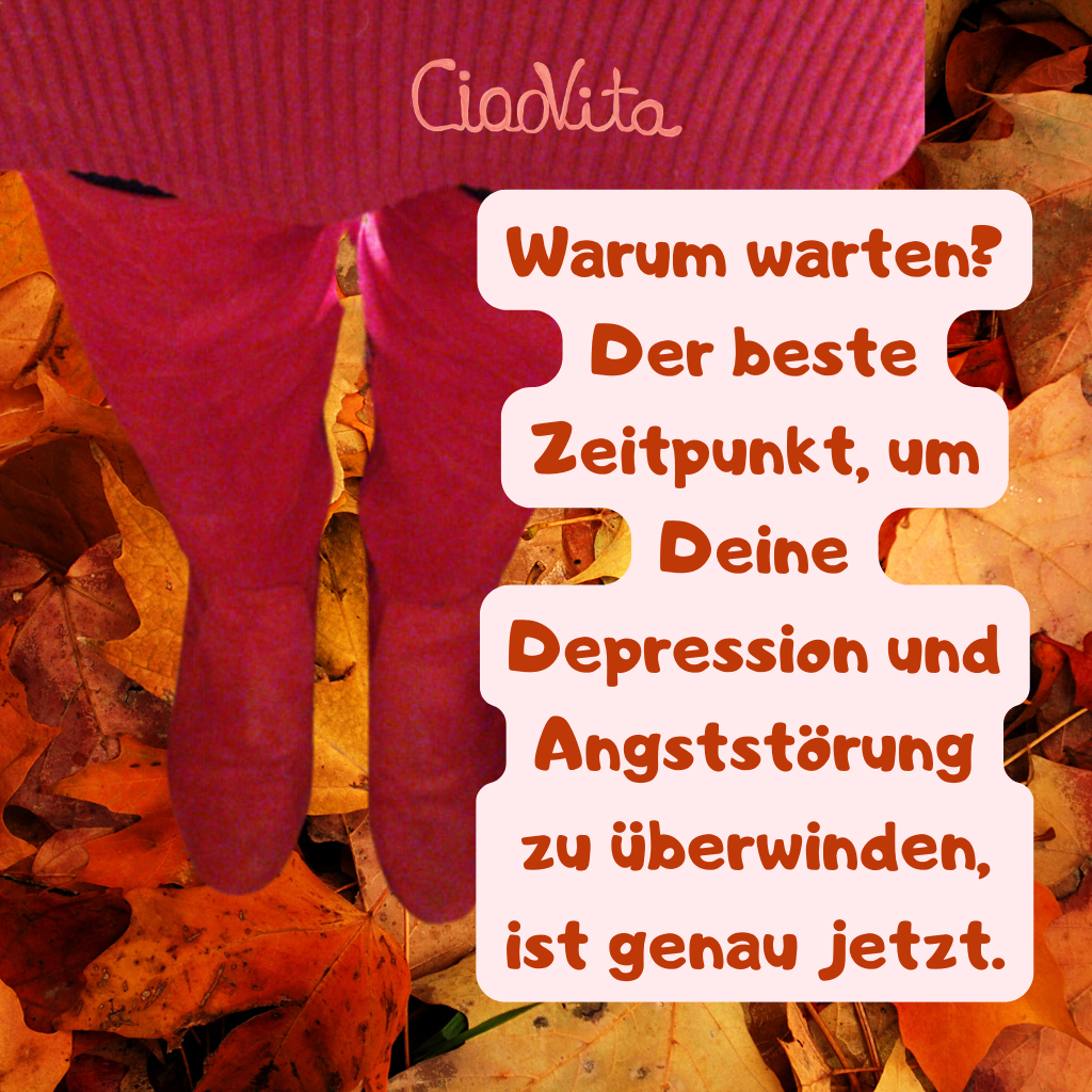 Warum warten?
Der beste Zeitpunkt, um Deine Depression und Angststörung zu überwinden, ist genau jetzt.