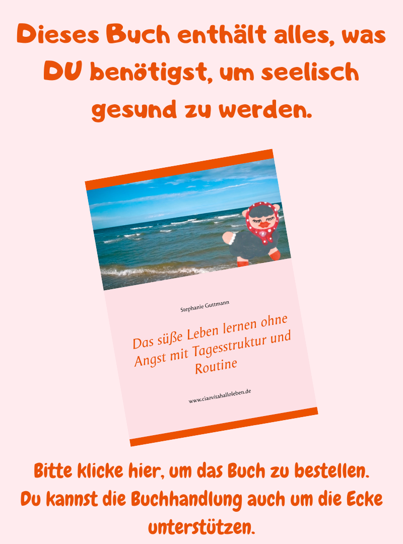Dieses Buch enthält alles, was DU benötigst, um seelisch gesund zu werden.
Bitte klicke hier, um das Buch zu bestellen.
Du kannst die Buchhandlung auch um die Ecke unterstützen.