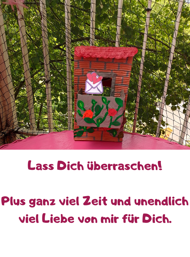 Lass Dich überraschen!
Plus ganz viel Zeit und unendlich viel Liebe von mir für Dich.