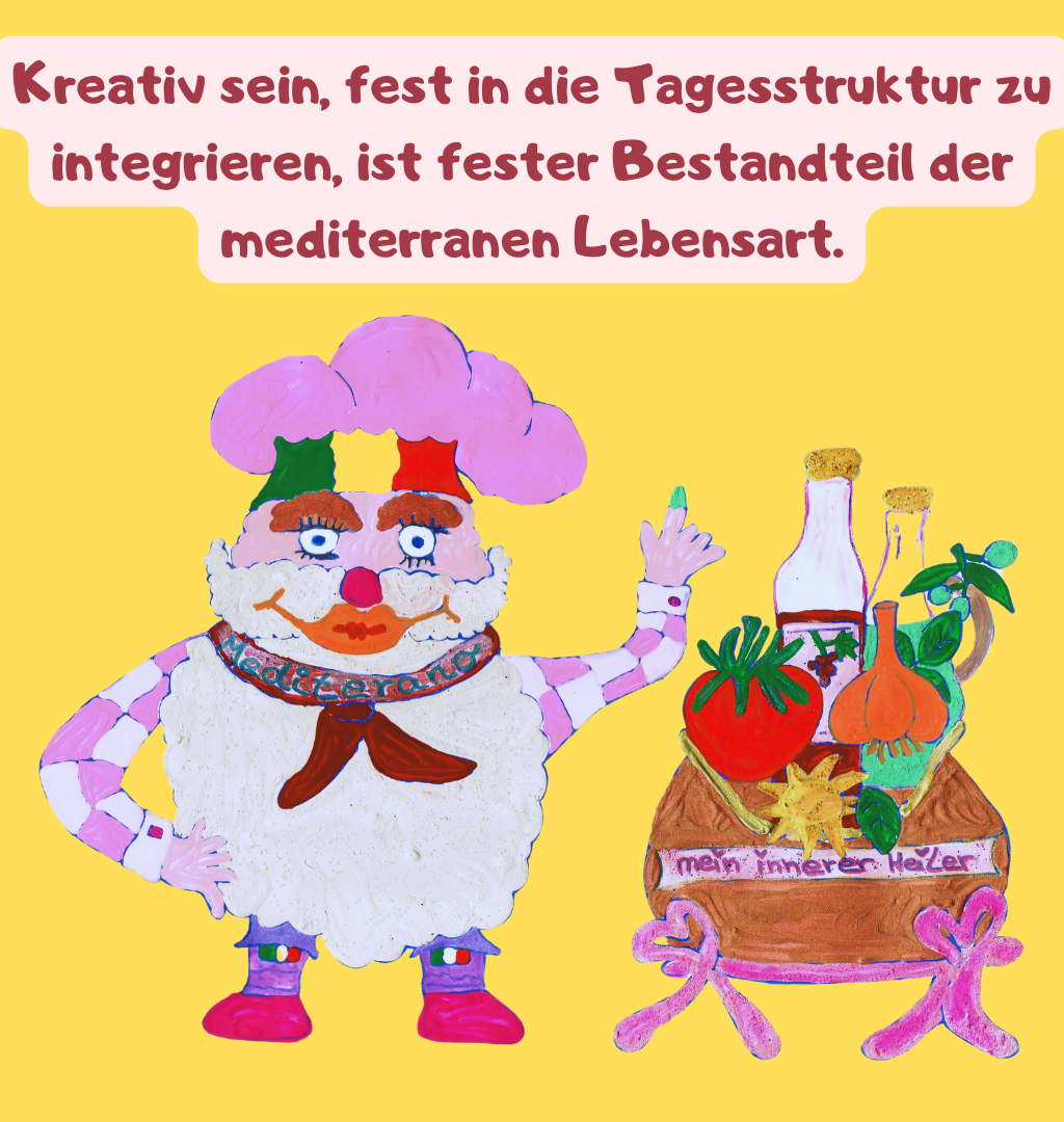 
Kreativ sein, fest in die Tagesstruktur zu integrieren, ist fester Bestandteil der mediterranen Lebensart.
