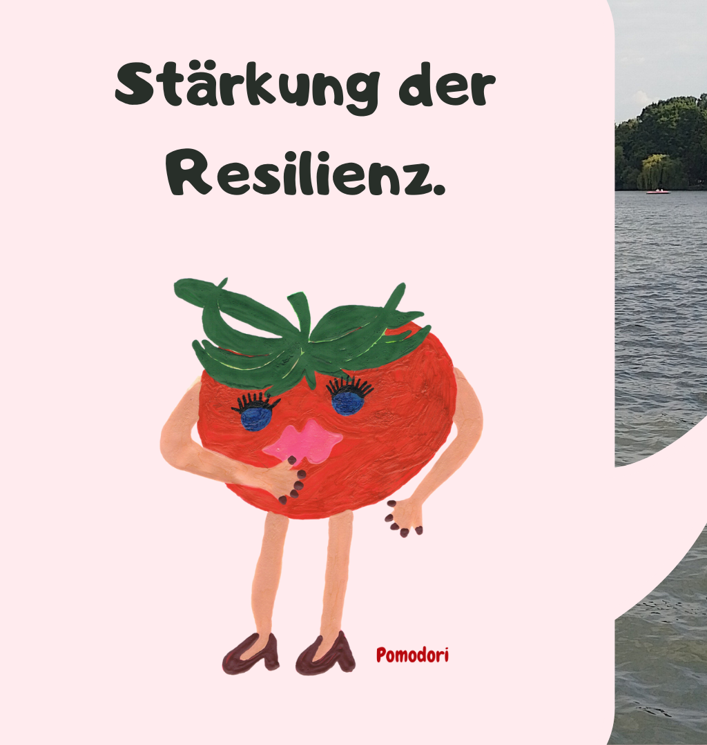 Stärkung der Resilienz.

