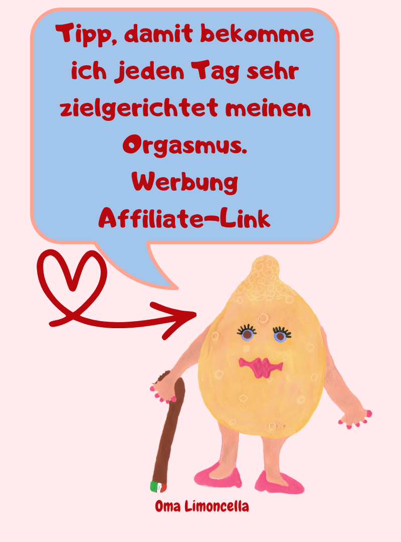 Tipp, damit bekomme ich jeden Tag sehr zielgerichtet meinen Orgasmus.
Werbung
Affiliate-Link