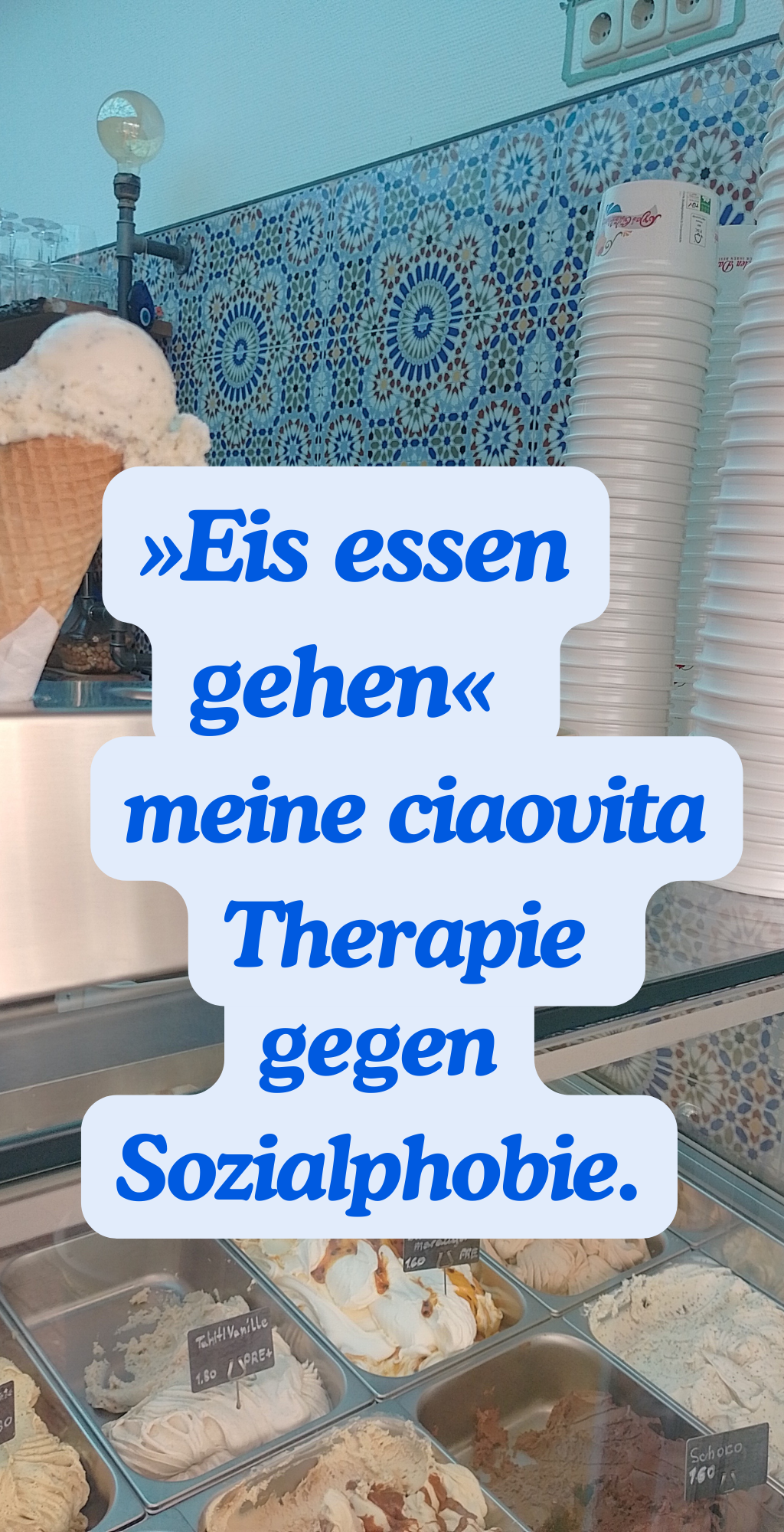»Eis essen gehen«meine ciaovita Therapie  gegen Sozialphobie.