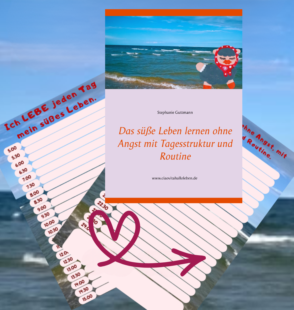 Das süße Leben lernen ohne Angst mit Tagesstruktur und Routine.