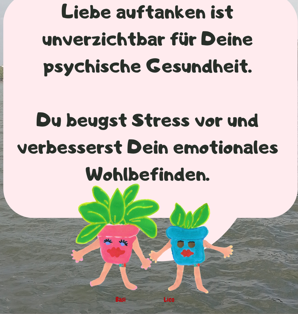 Liebe auftanken ist unverzichtbar für Deine psychische Gesundheit.
Du beugst Stress vor und verbesserst Dein emotionales Wohlbefinden.
