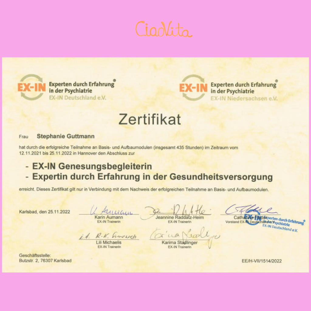 Deine ciaovita Steffi.
EX-IN Genesungsbegleiterin Zertifikat