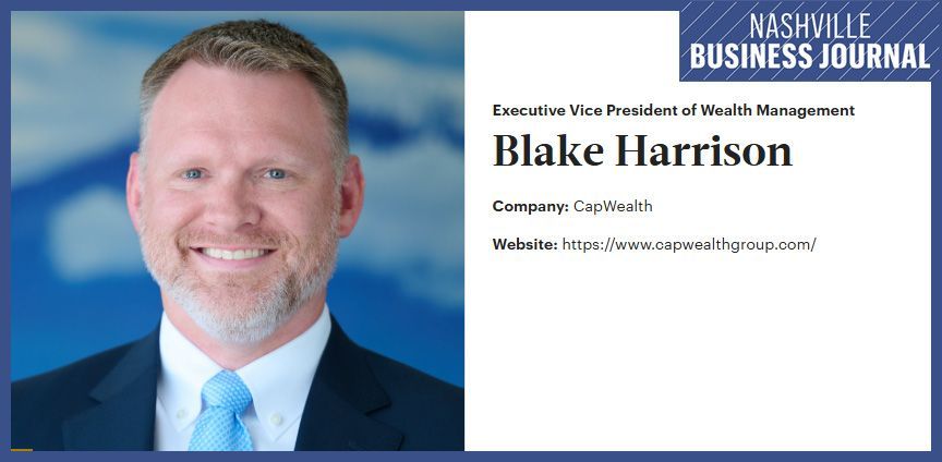Blake Harrison Joins CapWealth Wealth Management Team | Nashville Business Journal