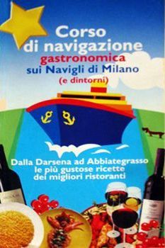 Al via la rassegna gastronomica "A tavola sui Navigli"