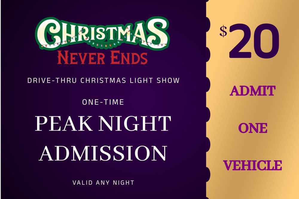 A Peak Night ticket for a Christmas Never Ends drive thru Christmas light show