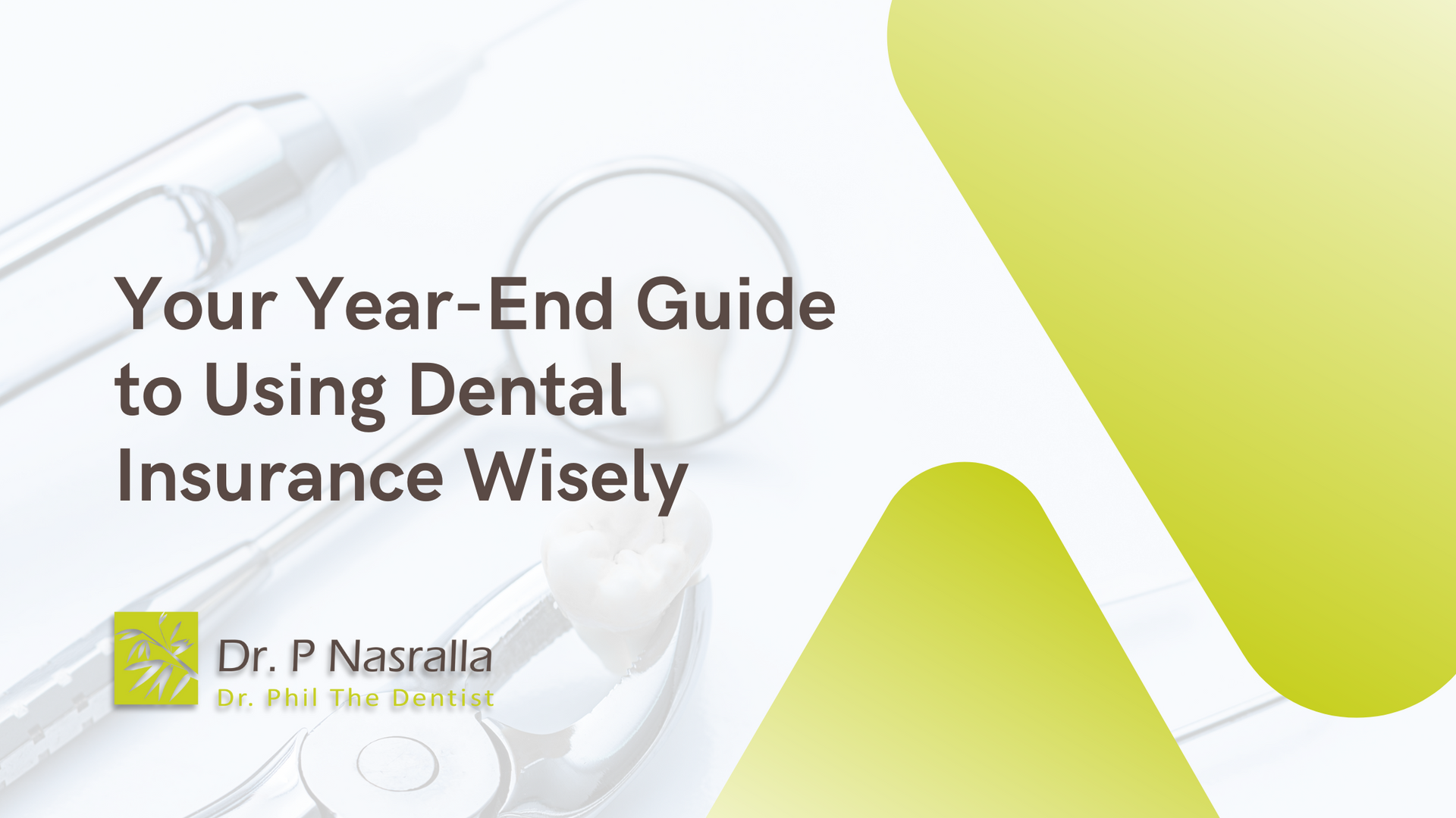 A year end guide to using dental insurance wisely