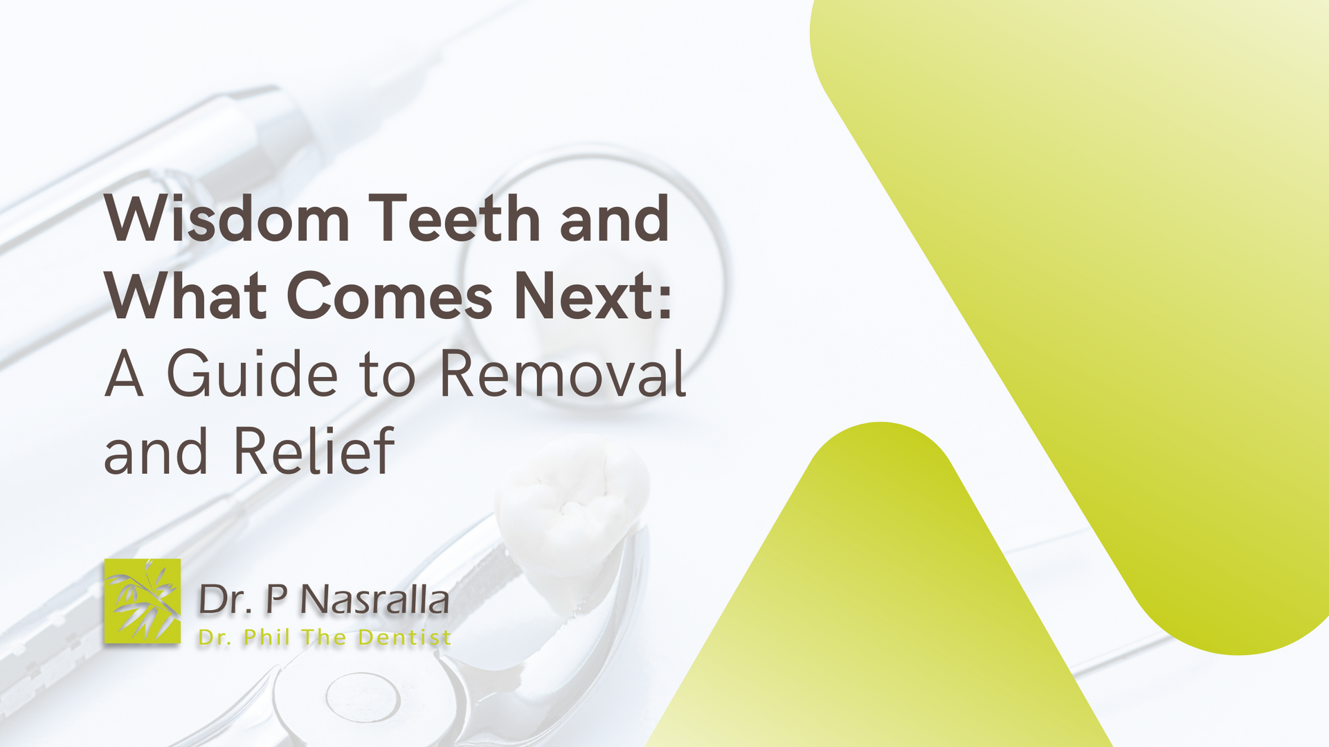 Wisdom teeth and what comes next : a guide to removal and relief