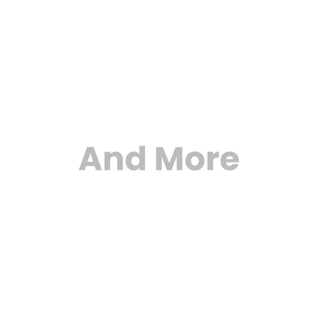 A white background with the words `` and more '' written on it.